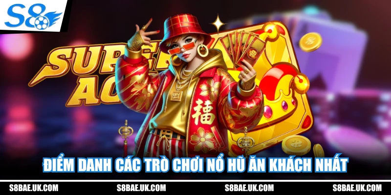 Điểm danh các trò chơi nổ hũ ăn khách nhất