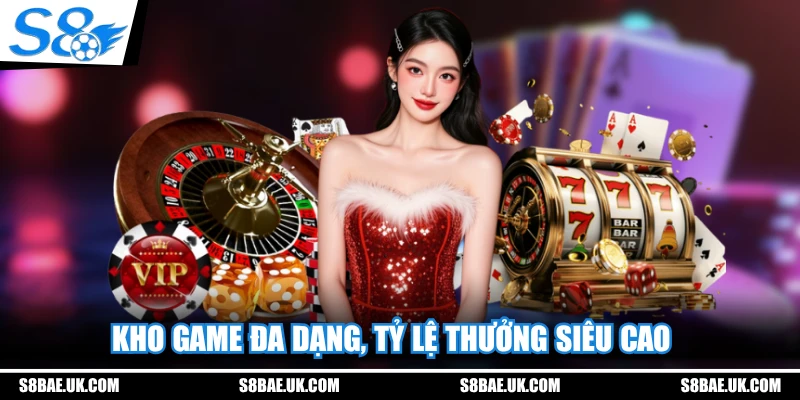 Kho game đa dạng, tỷ lệ thưởng siêu cao