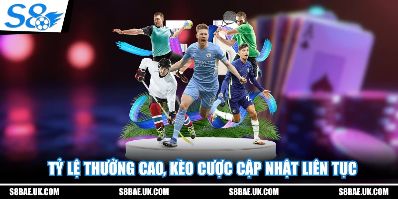 Tỷ lệ thưởng cao, kèo cược cập nhật liên tục